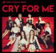 TWICEの曲 CRY FOR ME派